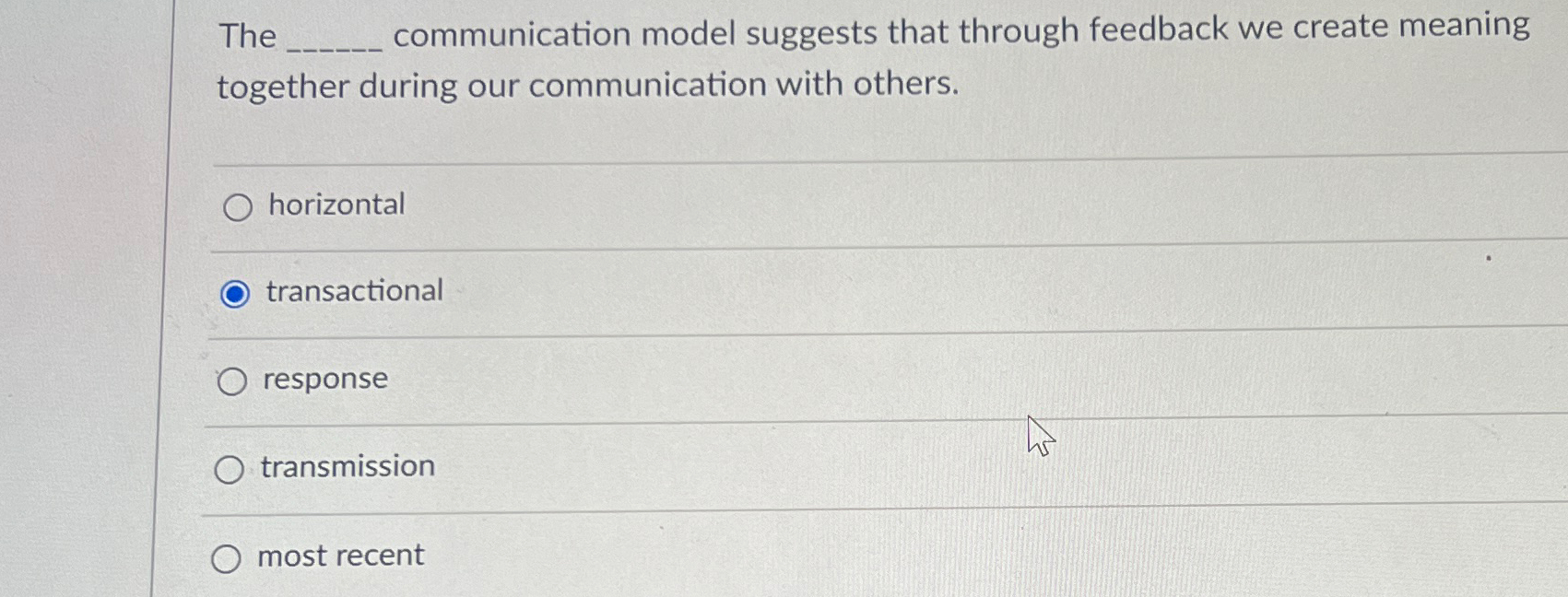  The q, communication model suggests that through feedback we create meaning
