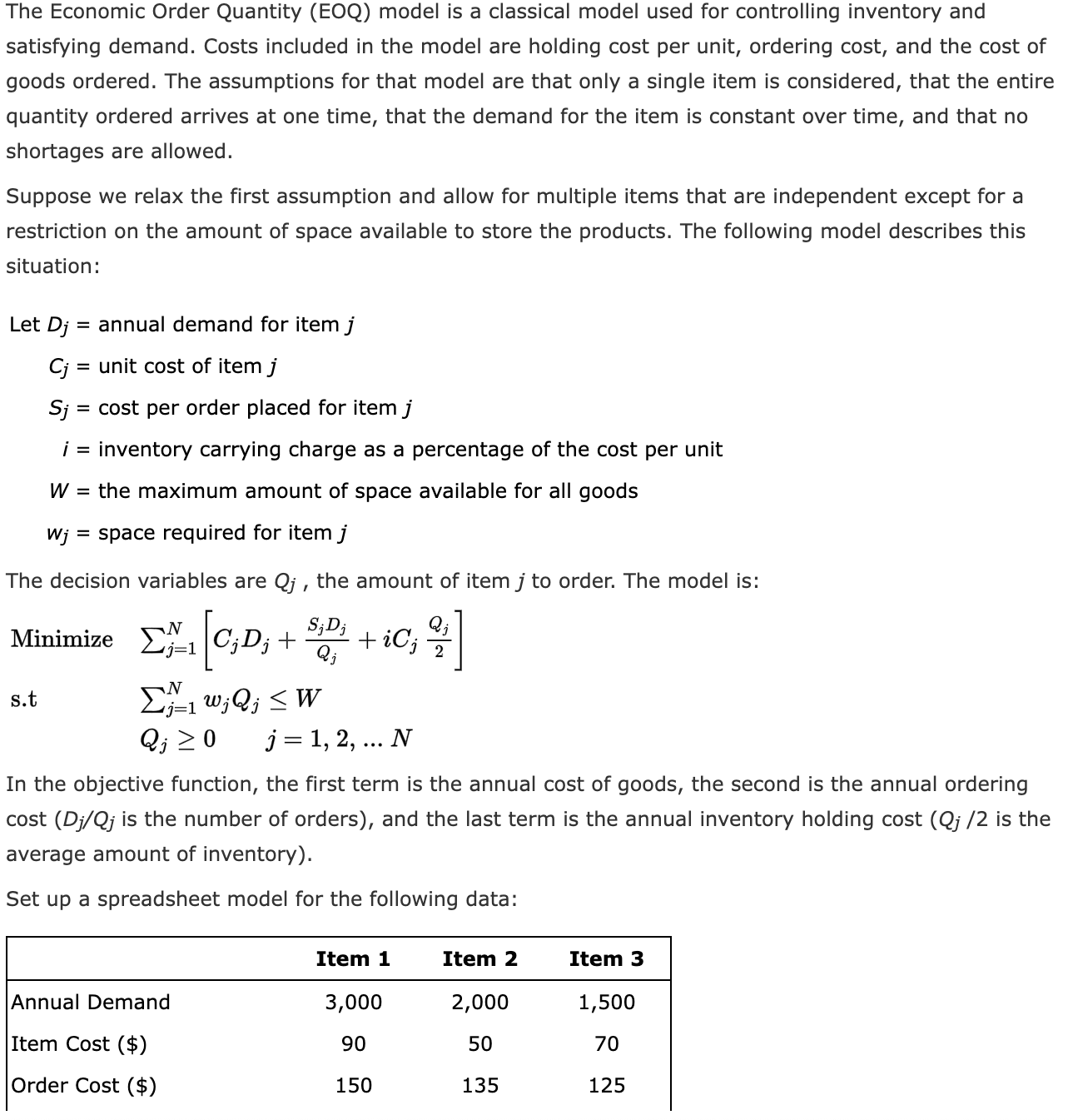  The Economic Order Quantity (EOQ) model is a classical model used