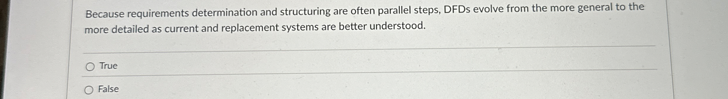  Because requirements determination and structuring are often parallel steps, DFDs evolve
