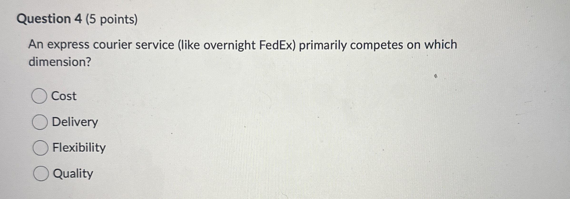  Question 4(5 points) An express courier service (like overnight FedEx) primarily