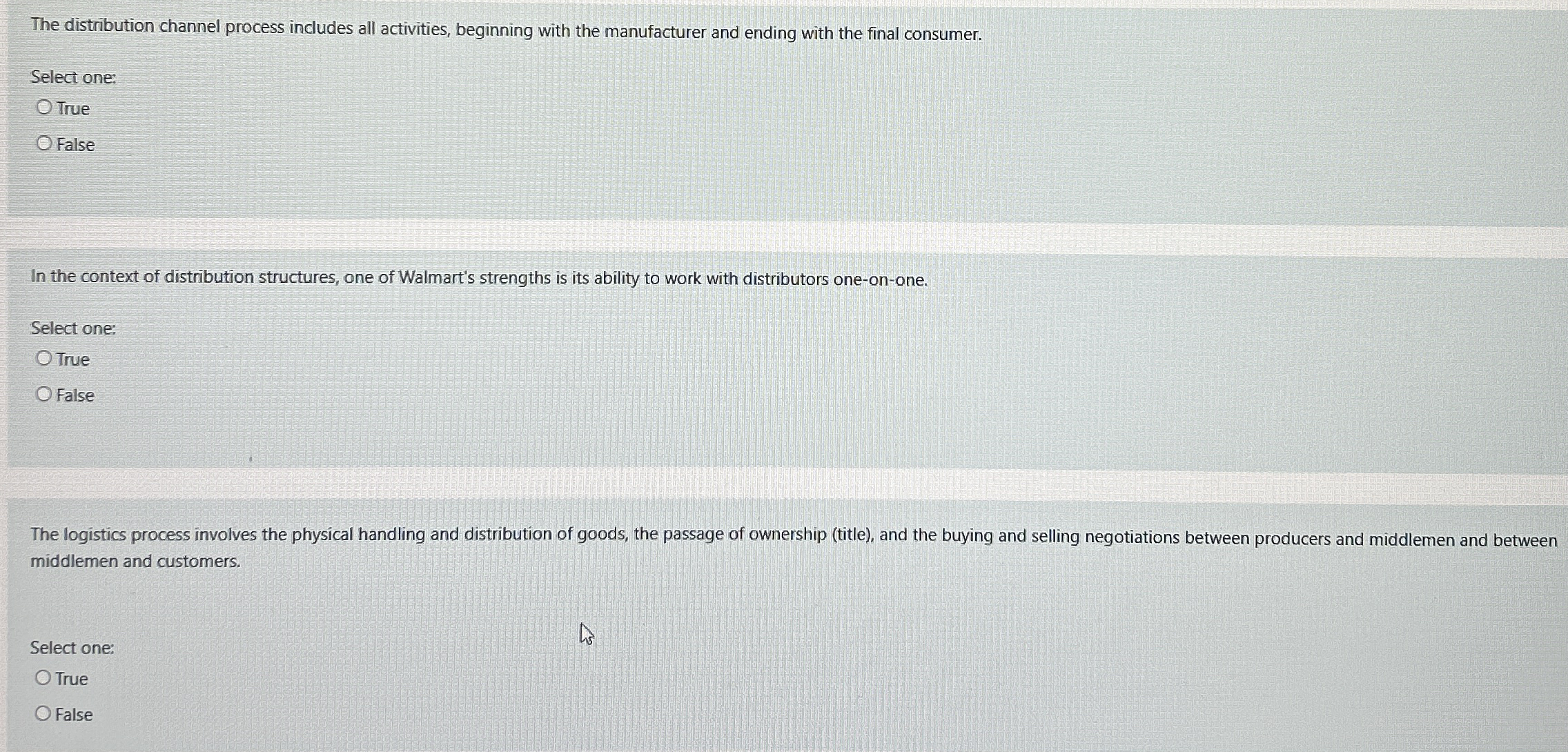  The distribution channel process includes all activities, beginning with the manufacturer