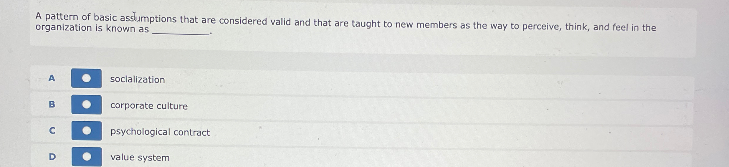  A pattern of basic asstumptions that are considered valid and that
