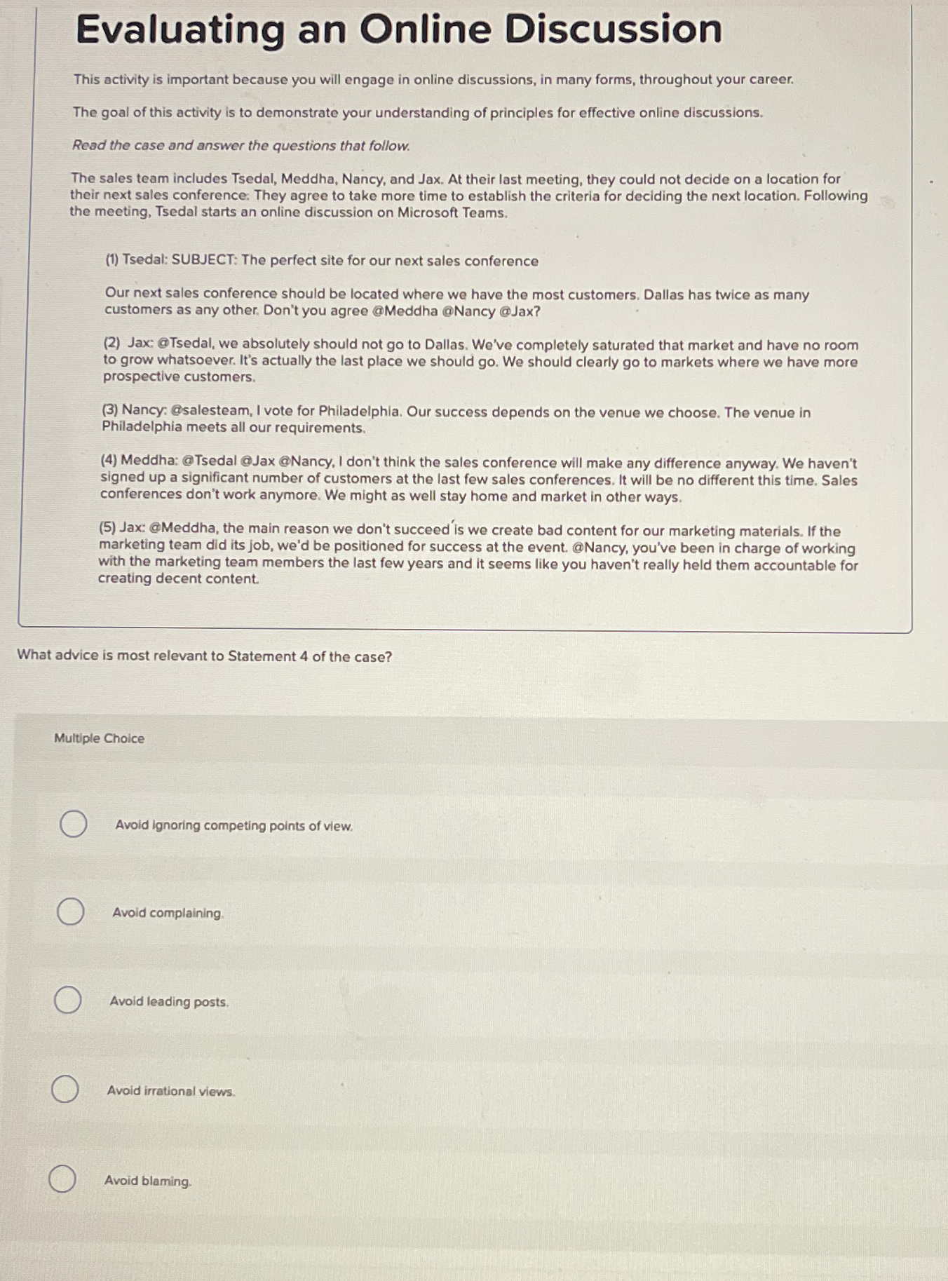  Evaluating an Online Discussion This activity is important because you will