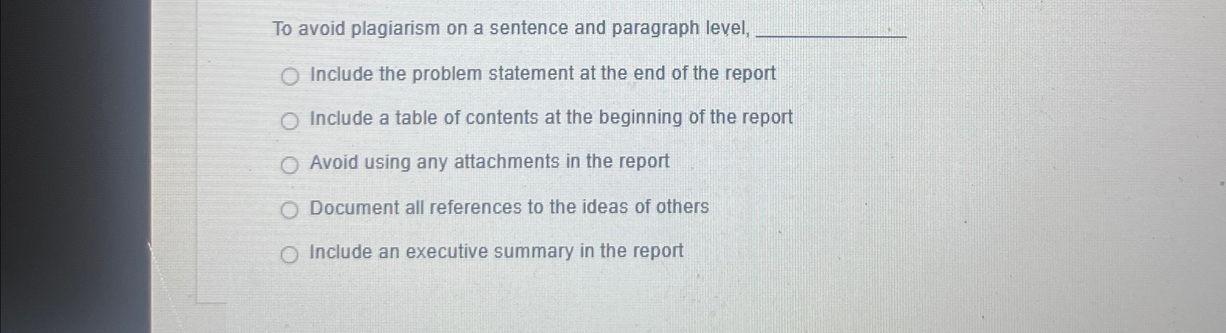  To avoid plagiarism on a sentence and paragraph level, q, Include