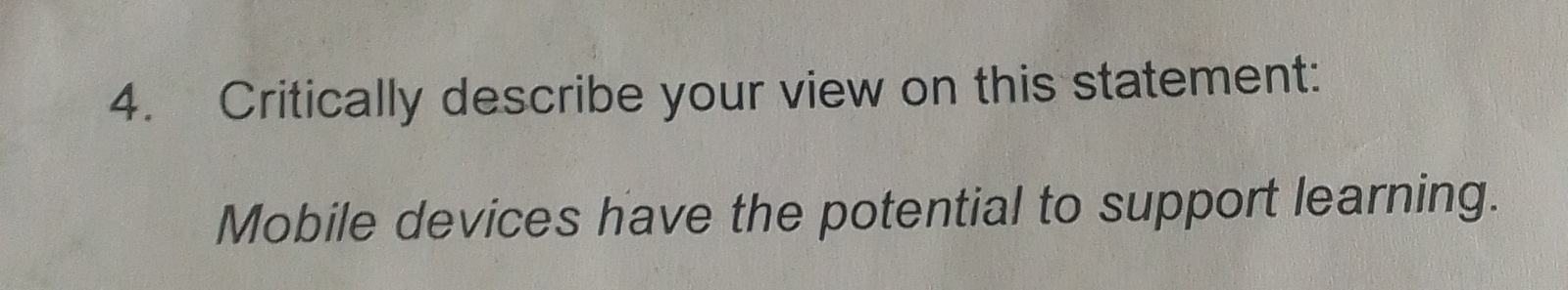  Critically describe your view on this statement: Mobile devices have the