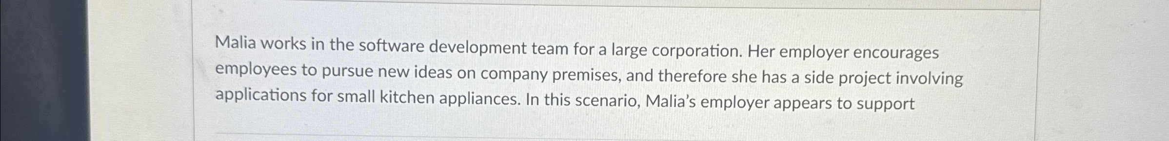  Malia works in the software development team for a large corporation.