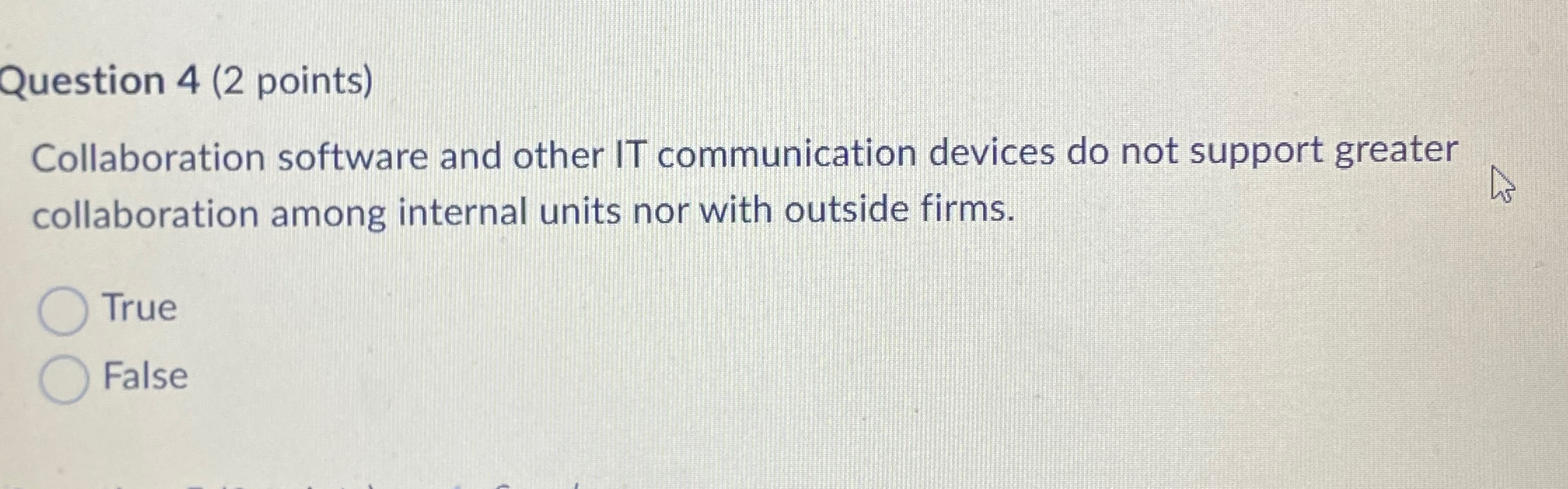  Question 4(2 points) Collaboration software and other IT communication devices do