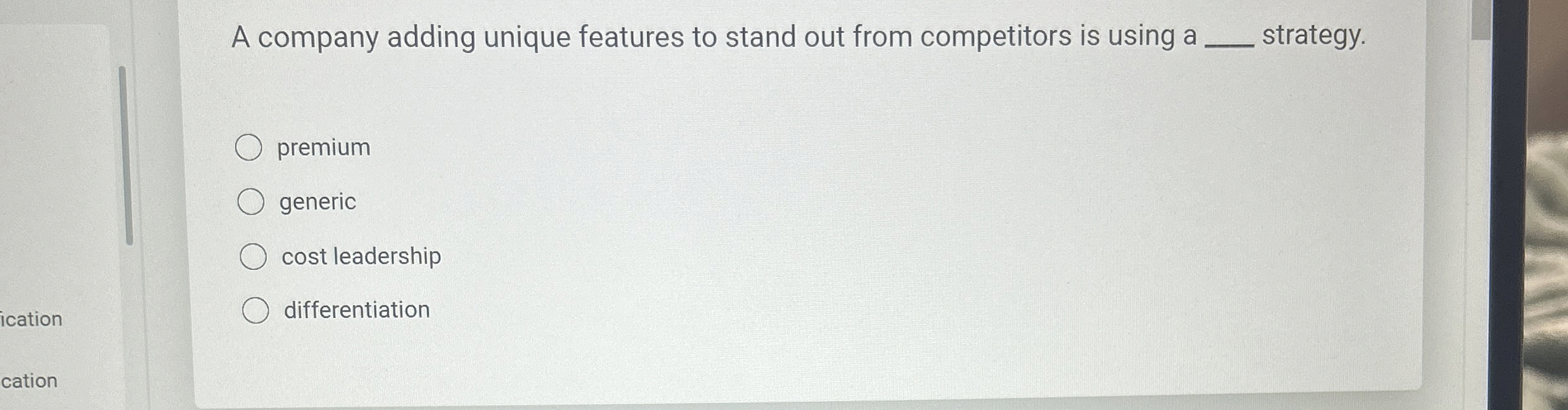  A company adding unique features to stand out from competitors is
