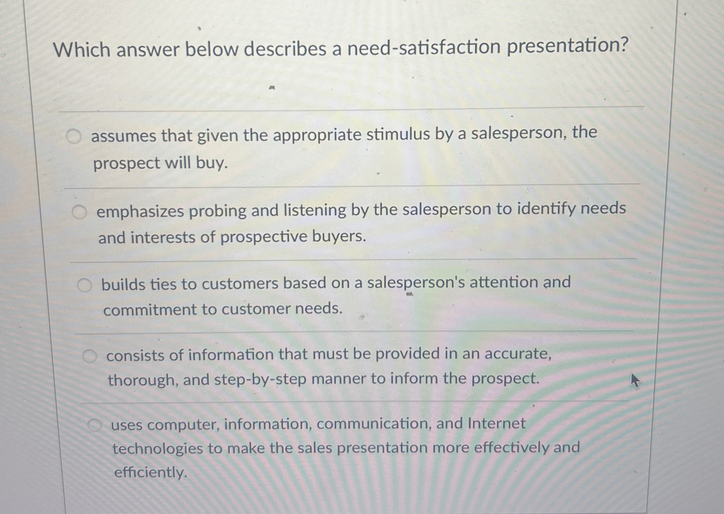  Which answer below describes a need-satisfaction presentation? assumes that given the