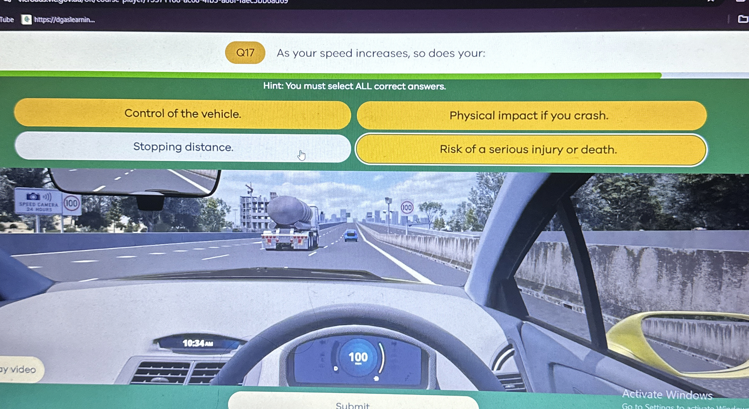  Q17 As your speed increases, so does your: Hint: You must