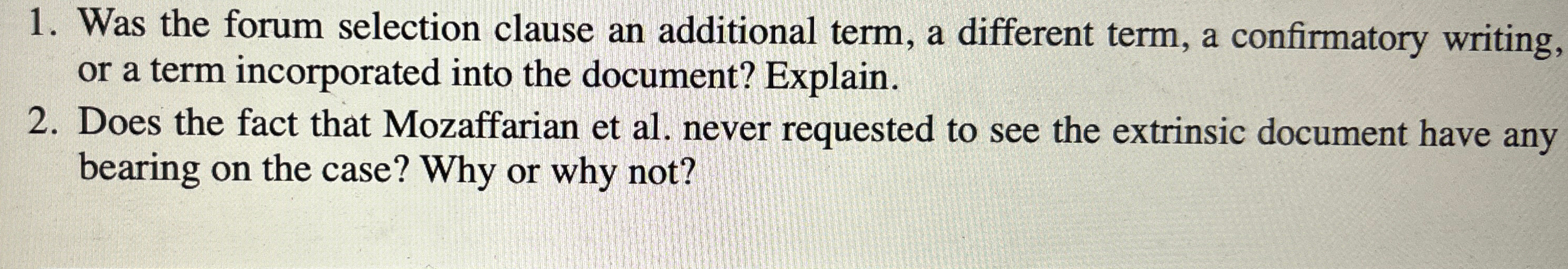  Was the forum selection clause an additional term, a different term,
