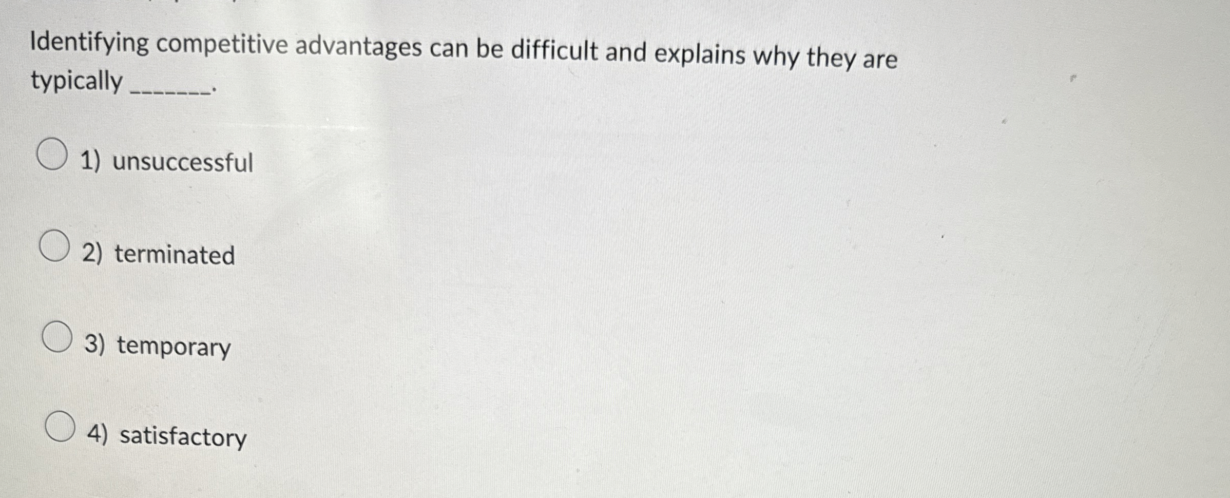  Identifying competitive advantages can be difficult and explains why they are