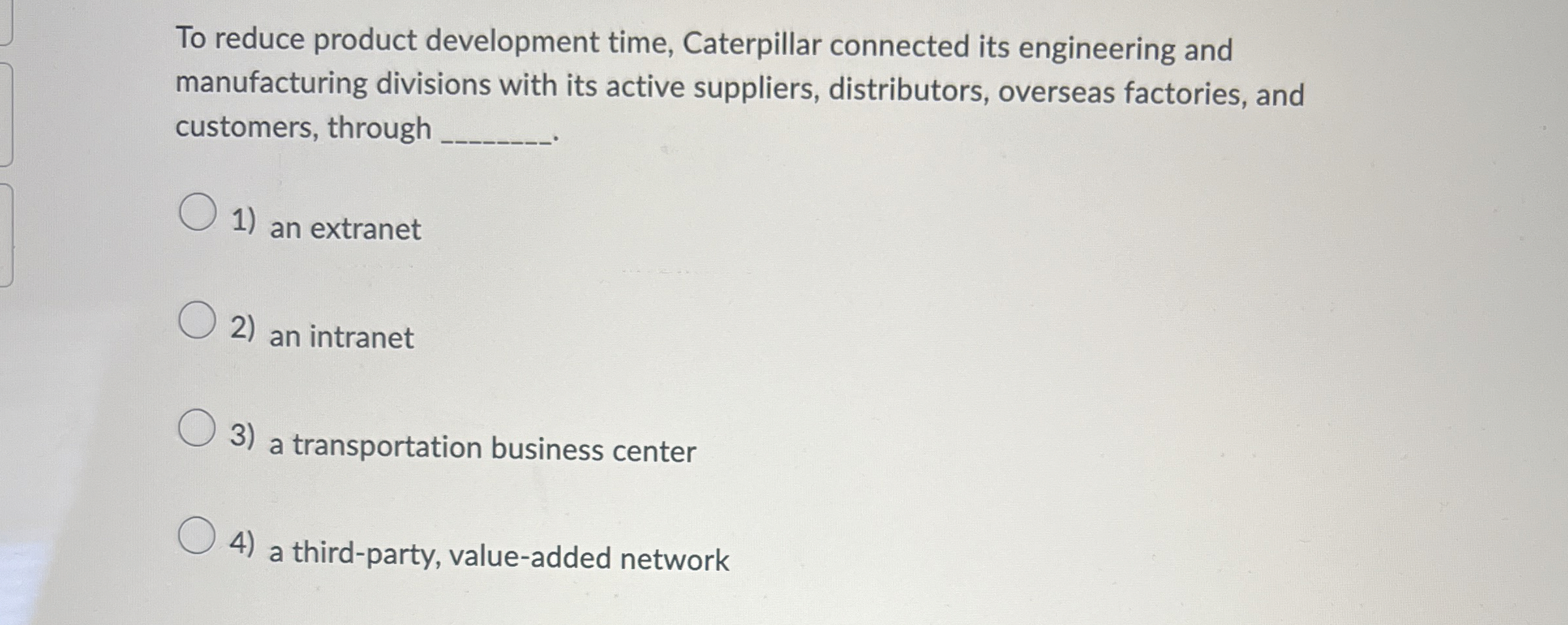  To reduce product development time, Caterpillar connected its engineering and manufacturing