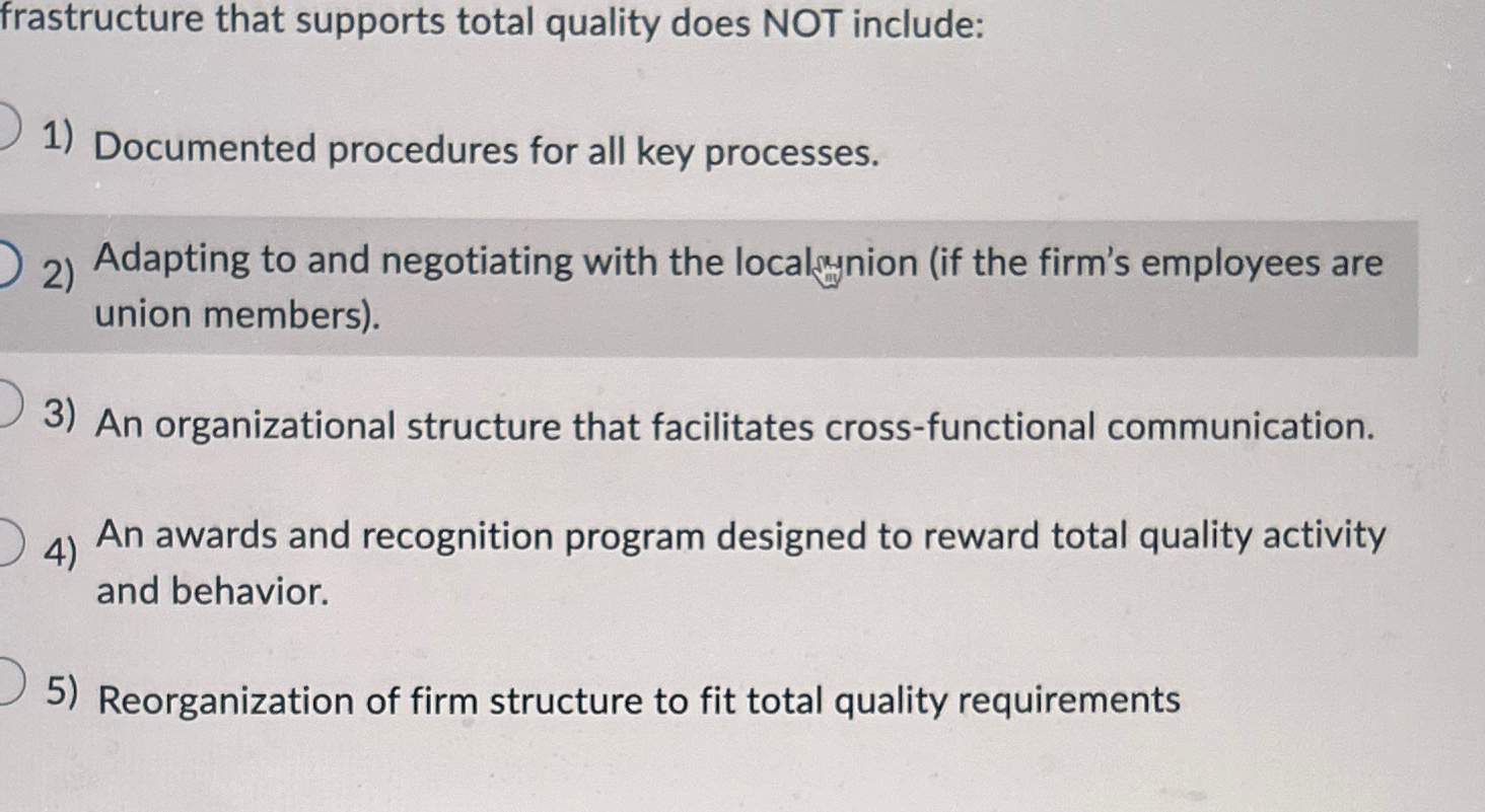  frastructure that supports total quality does NOT include: Documented procedures for