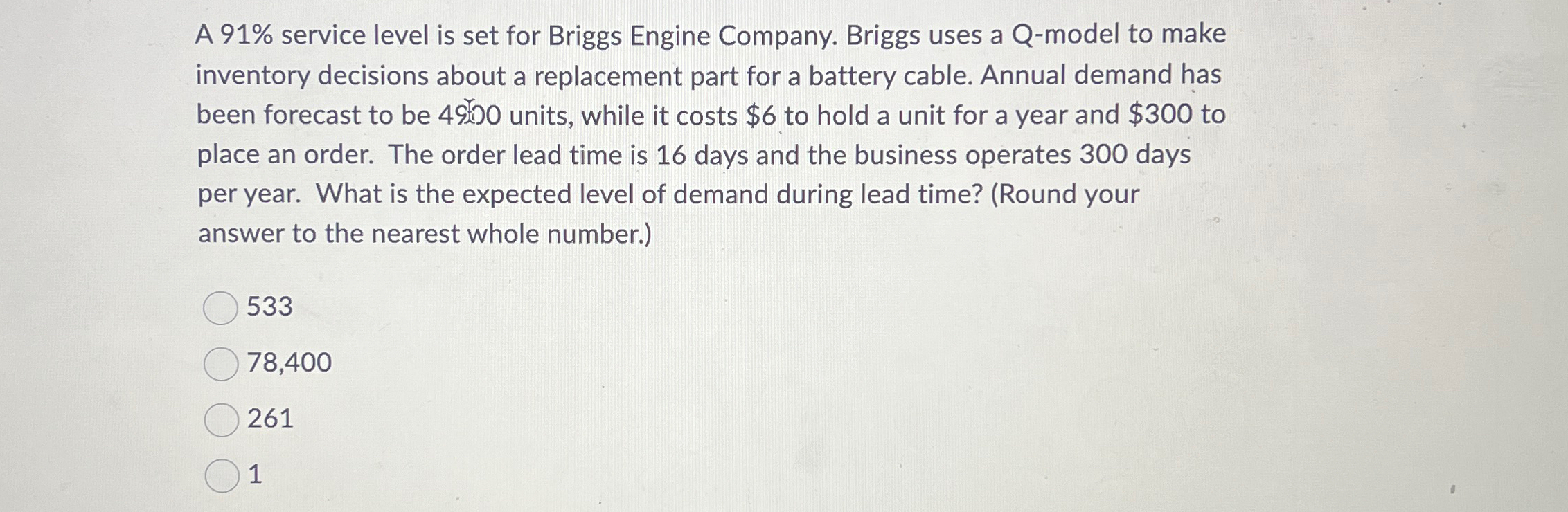  A 91% service level is set for Briggs Engine Company. Briggs