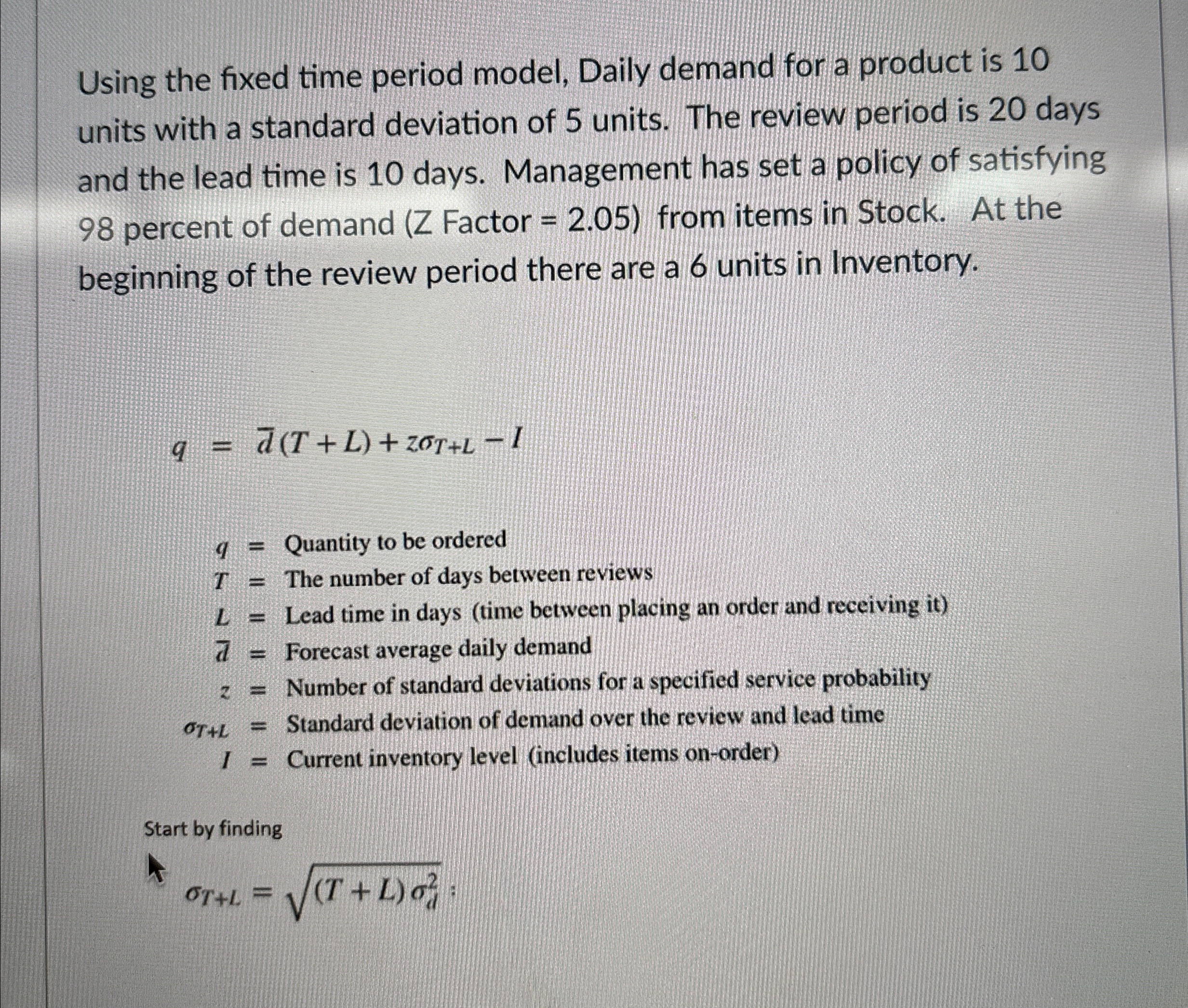  Using the fixed time period model, Daily demand for a product