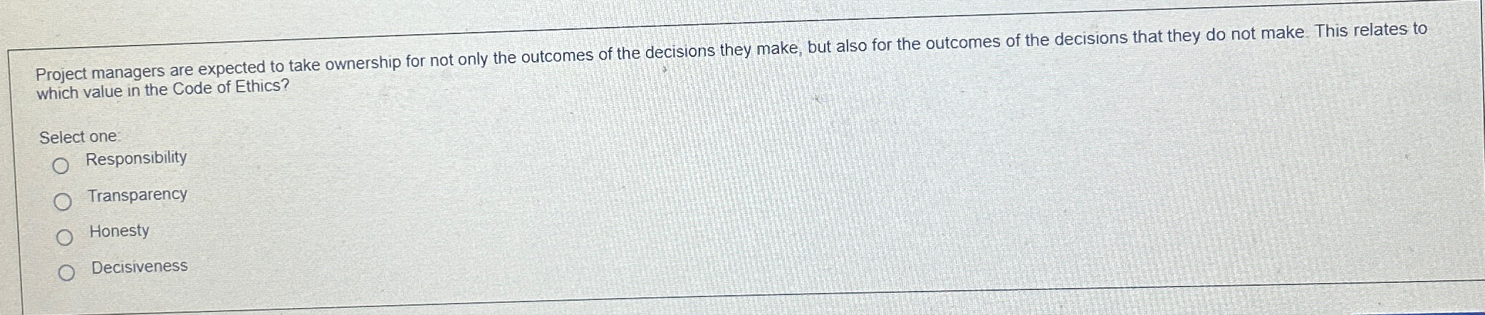  Project managers are expected to take ownership for not only the