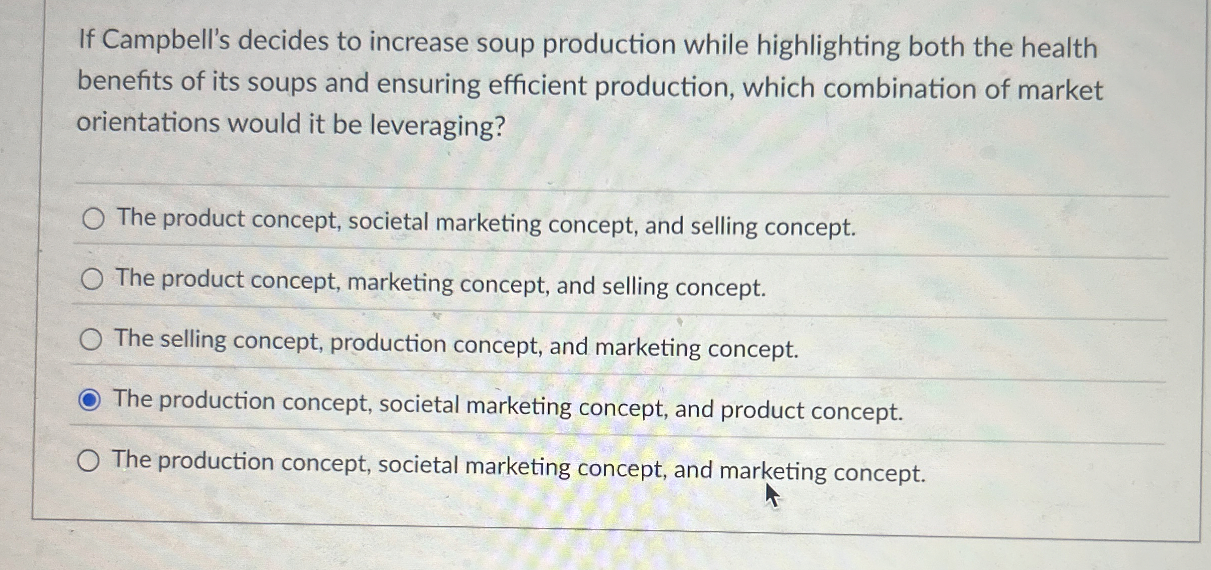  If Campbell's decides to increase soup production while highlighting both the