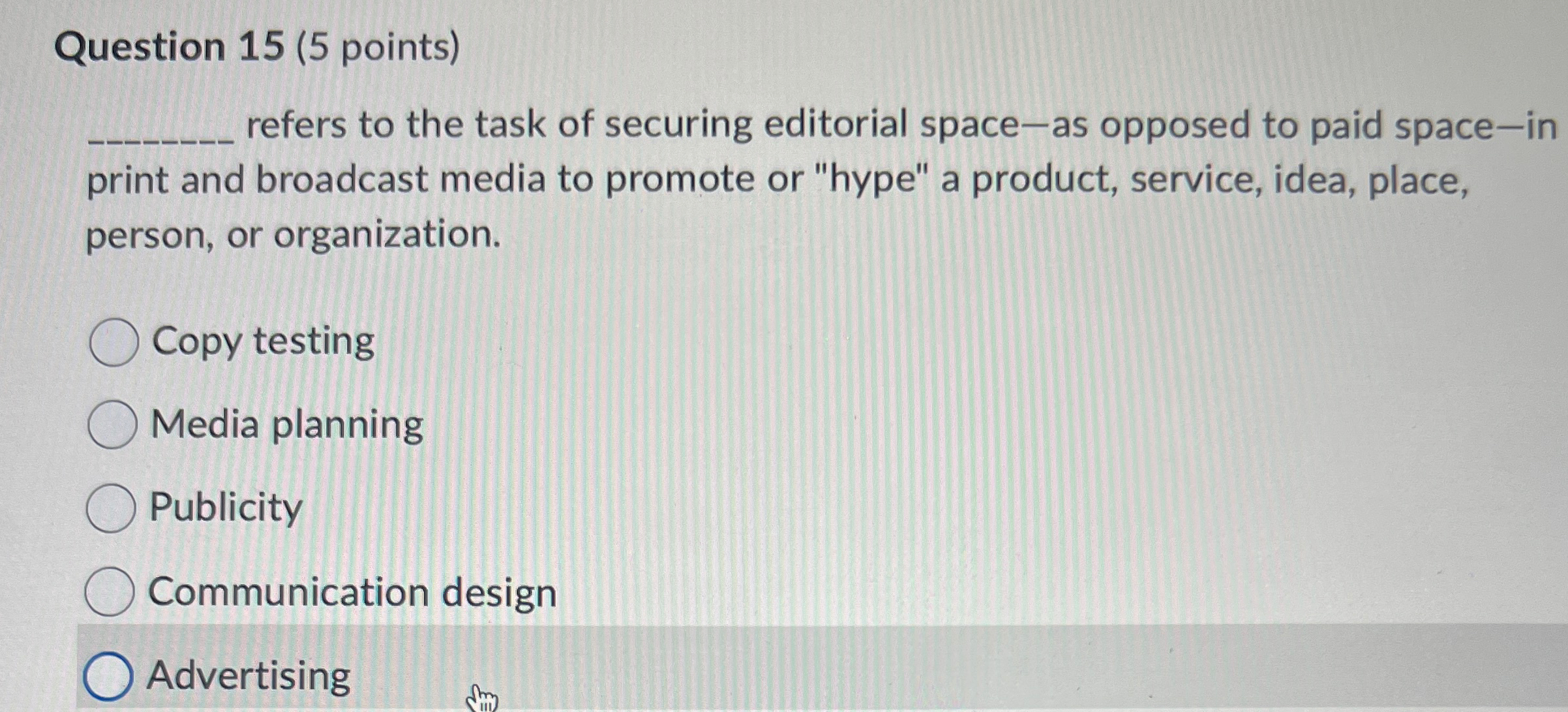  Question 15(5 points) refers to the task of securing editorial space-as
