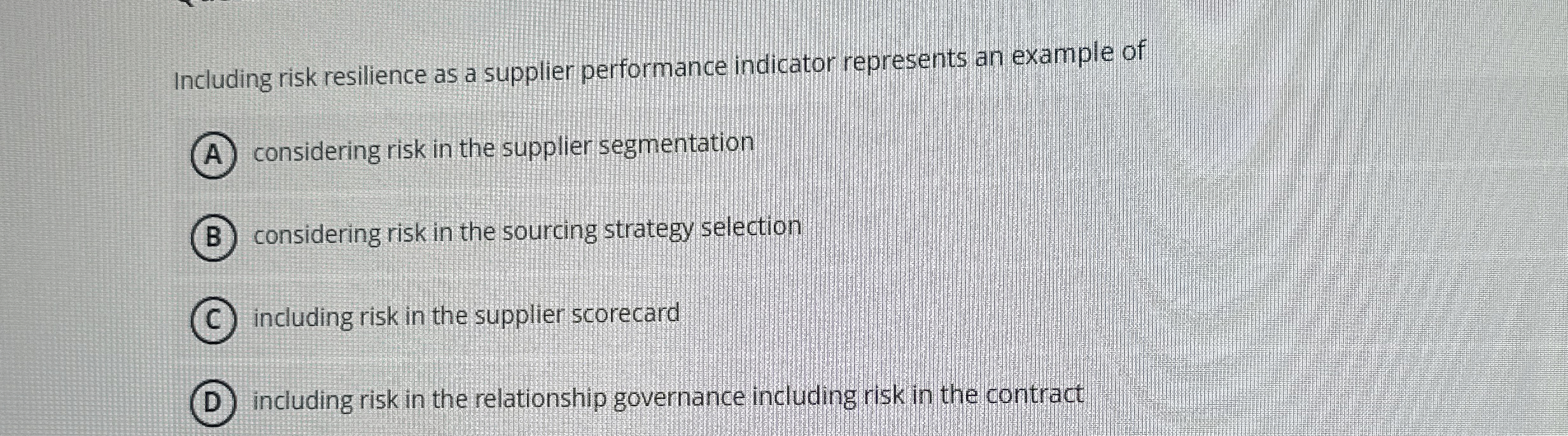  Including risk resilience as a supplier performance indicator represents an example