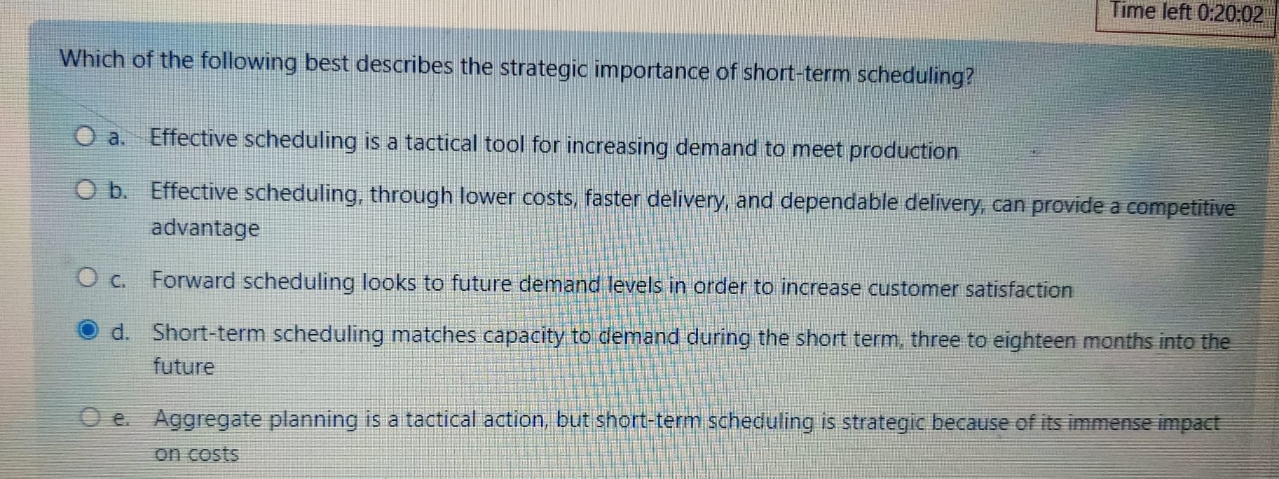  Time left 0:20:02 Which of the following best describes the strategic