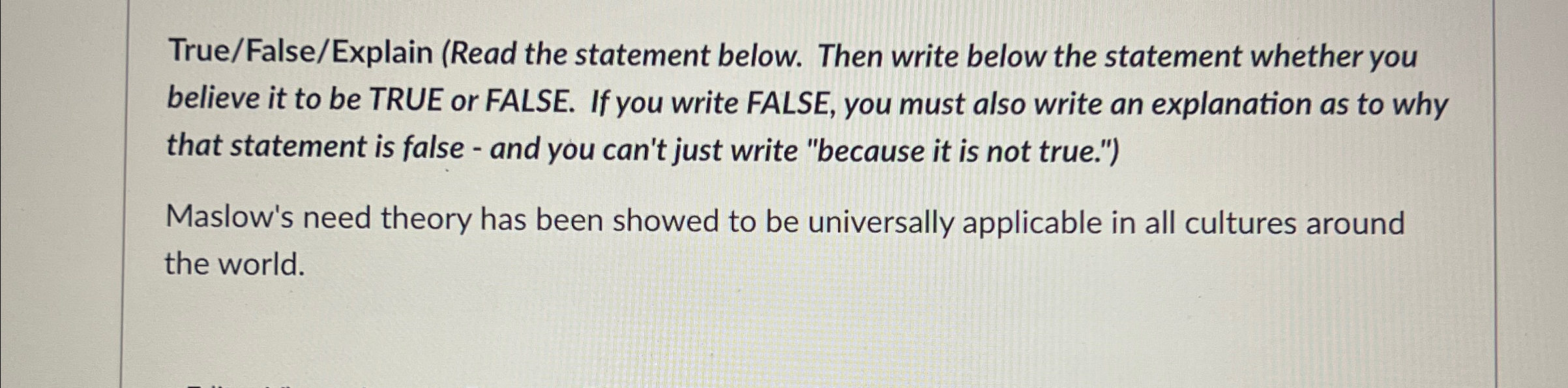  True/False/Explain (Read the statement below. Then write below the statement whether