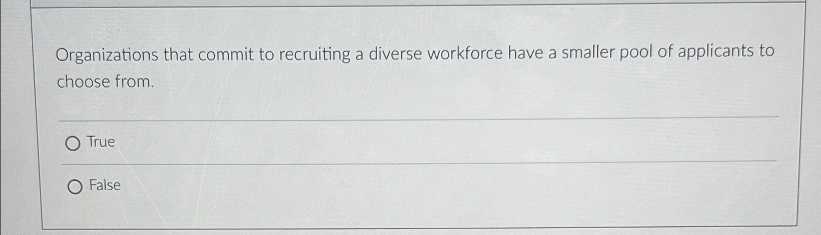  Organizations that commit to recruiting a diverse workforce have a smaller
