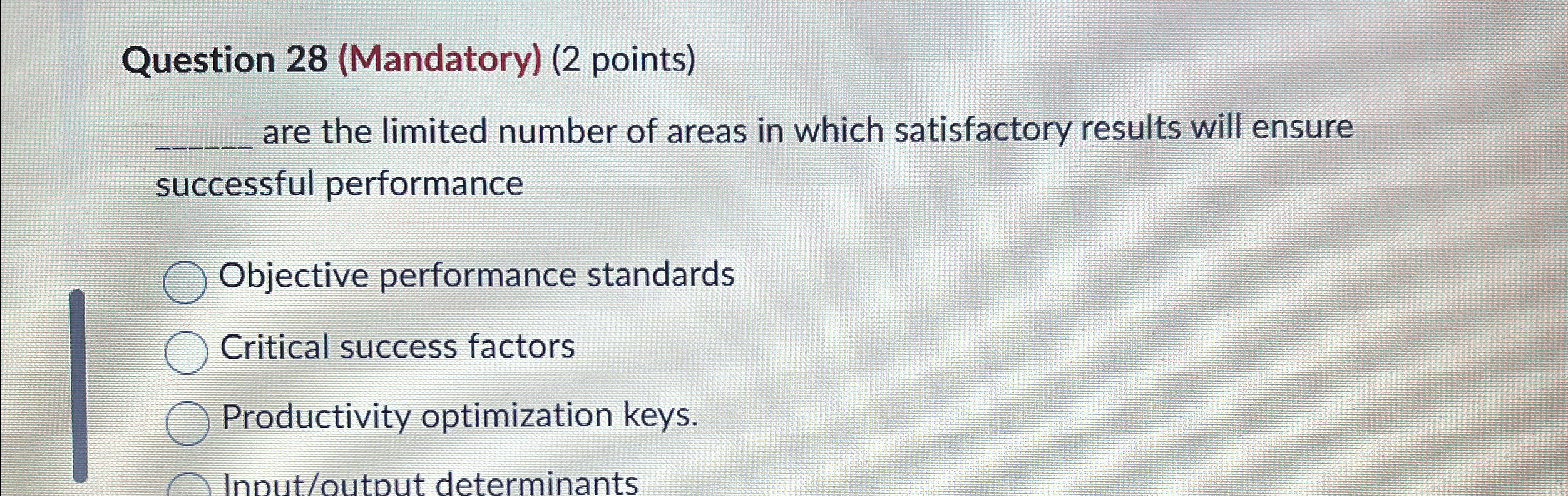  Question 28(Mandatory)(2 points) are the limited number of areas in which