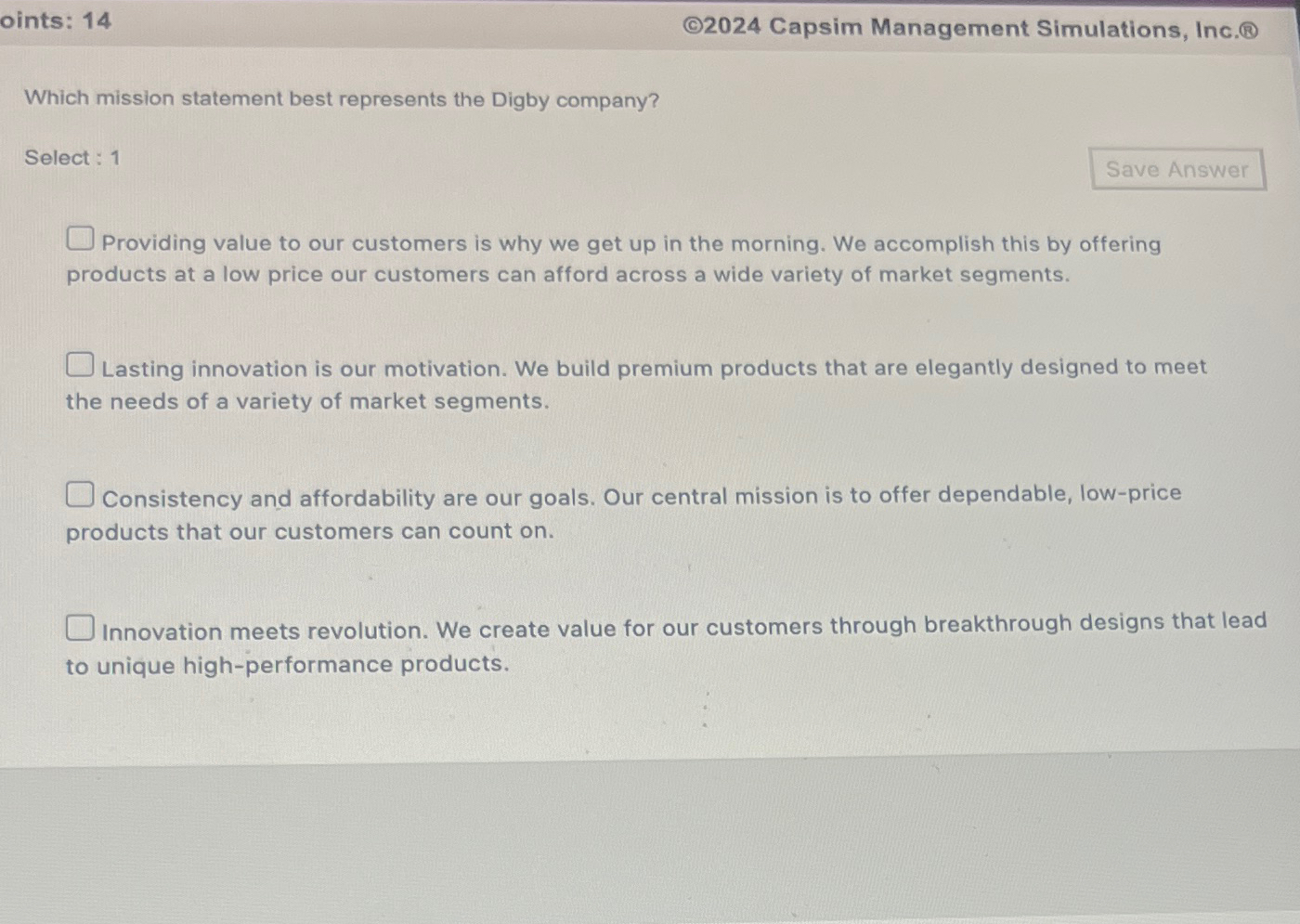  oints: 14 (C)2024 Capsim Management Simulations, Inc.(8) Which mission statement best