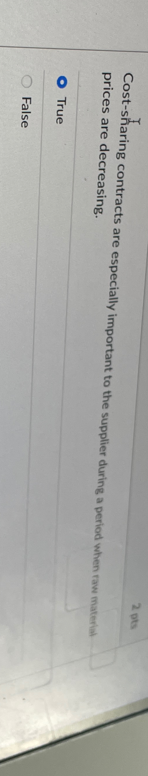 Cost-saring contracts are especially important to the supplier during a period