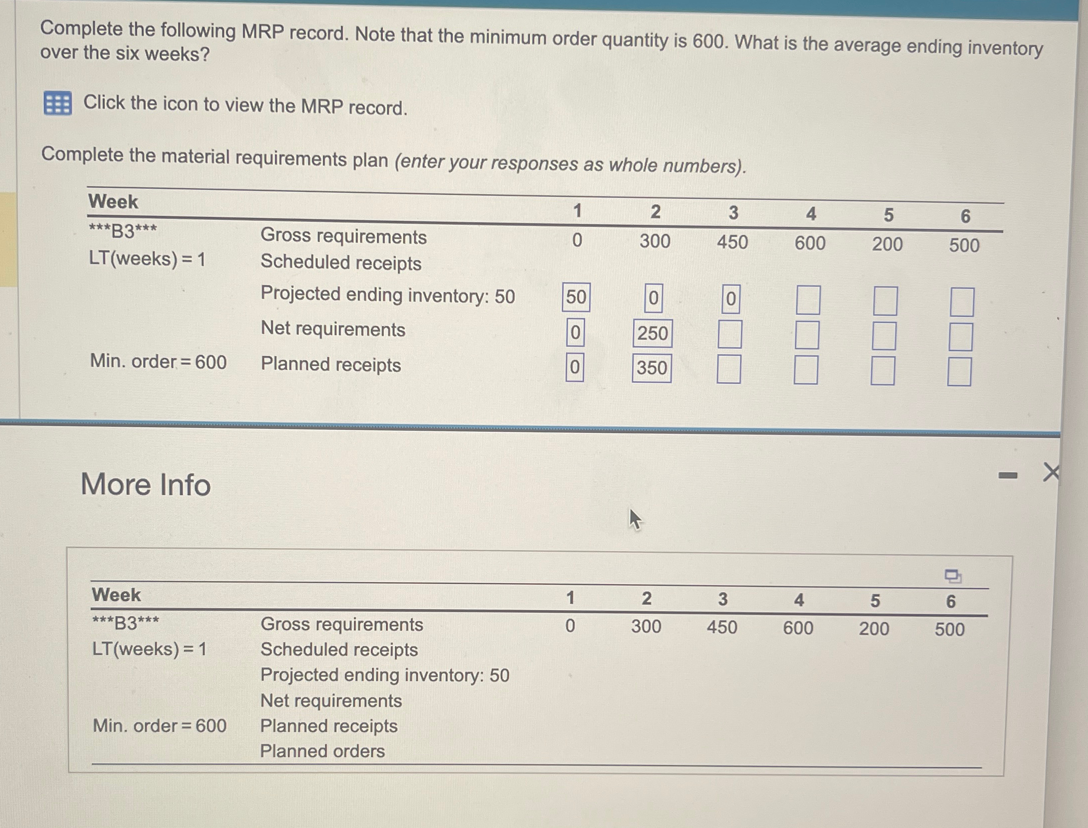  Complete the following MRP record. Note that the minimum order quantity