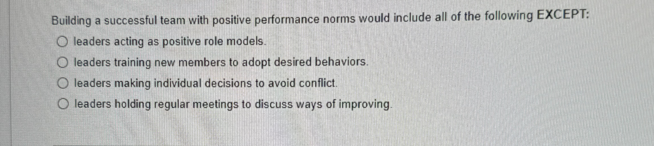  Building a successful team with positive performance norms would include all
