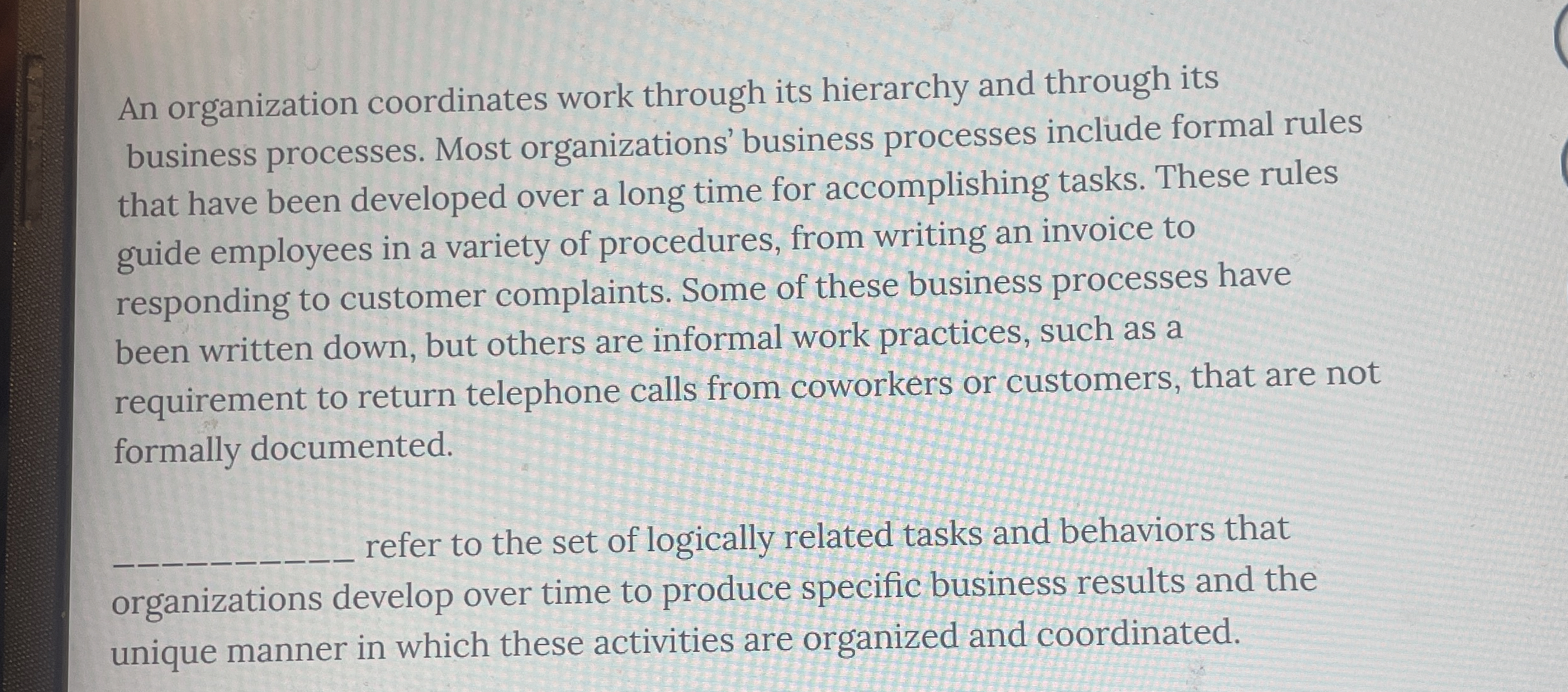  An organization coordinates work through its hierarchy and through its business