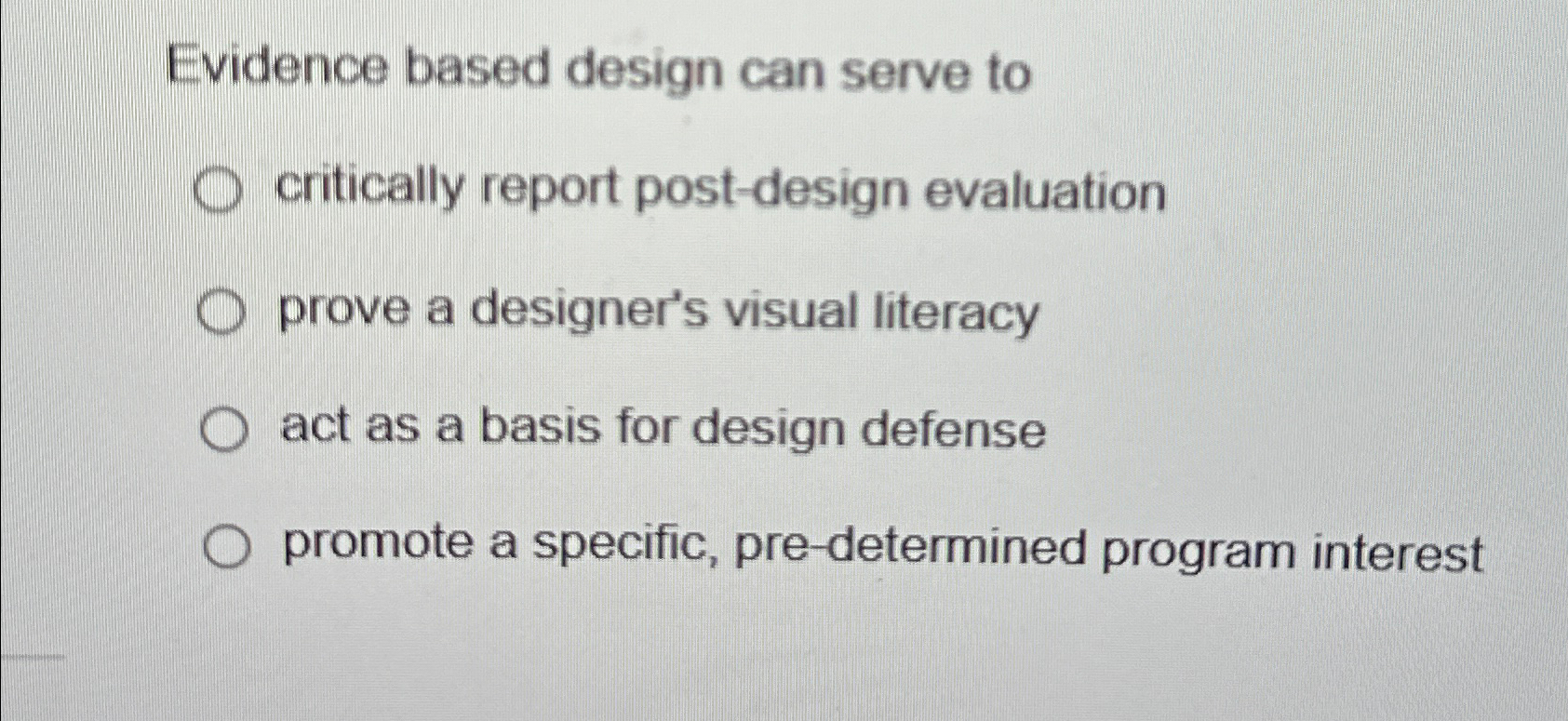  Evidence based design can serve to critically report post-design evaluation prove