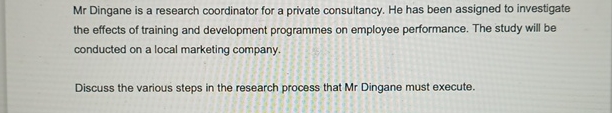  Mr Dingane is a research coordinator for a private consultancy. He