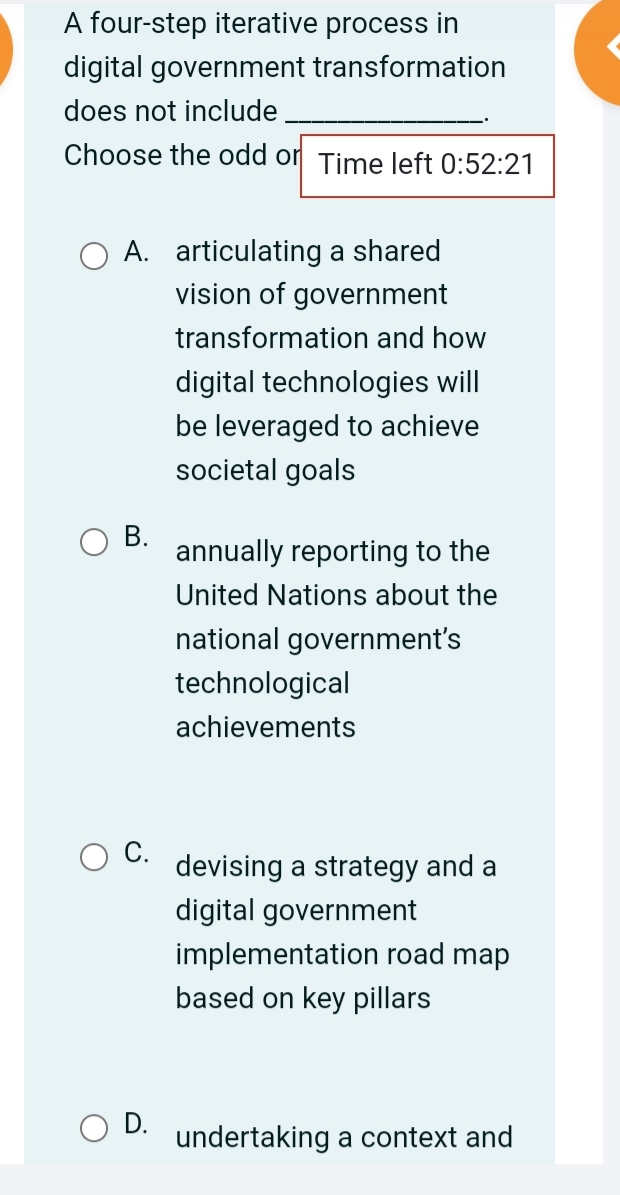  A four-step iterative process in digital government transformation does not include
