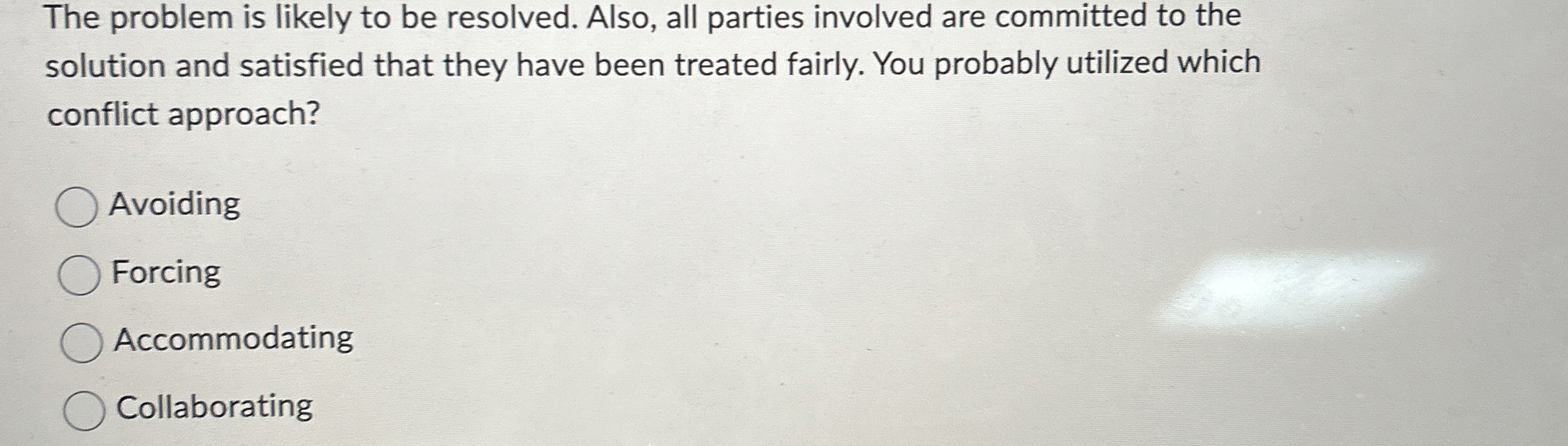  The problem is likely to be resolved. Also, all parties involved