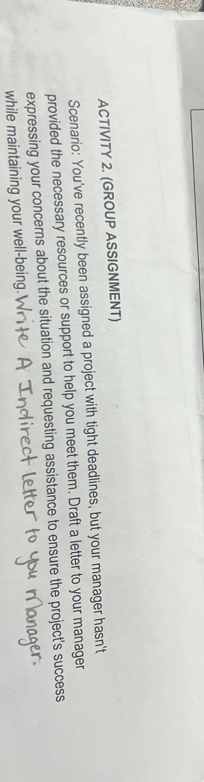  ACTIVITY 2.(GROUP ASSIGNMENT) Scenario: You've recently been assigned a project with