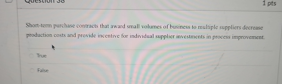  1 pts Short-term purchase contracts that award small volumes of business