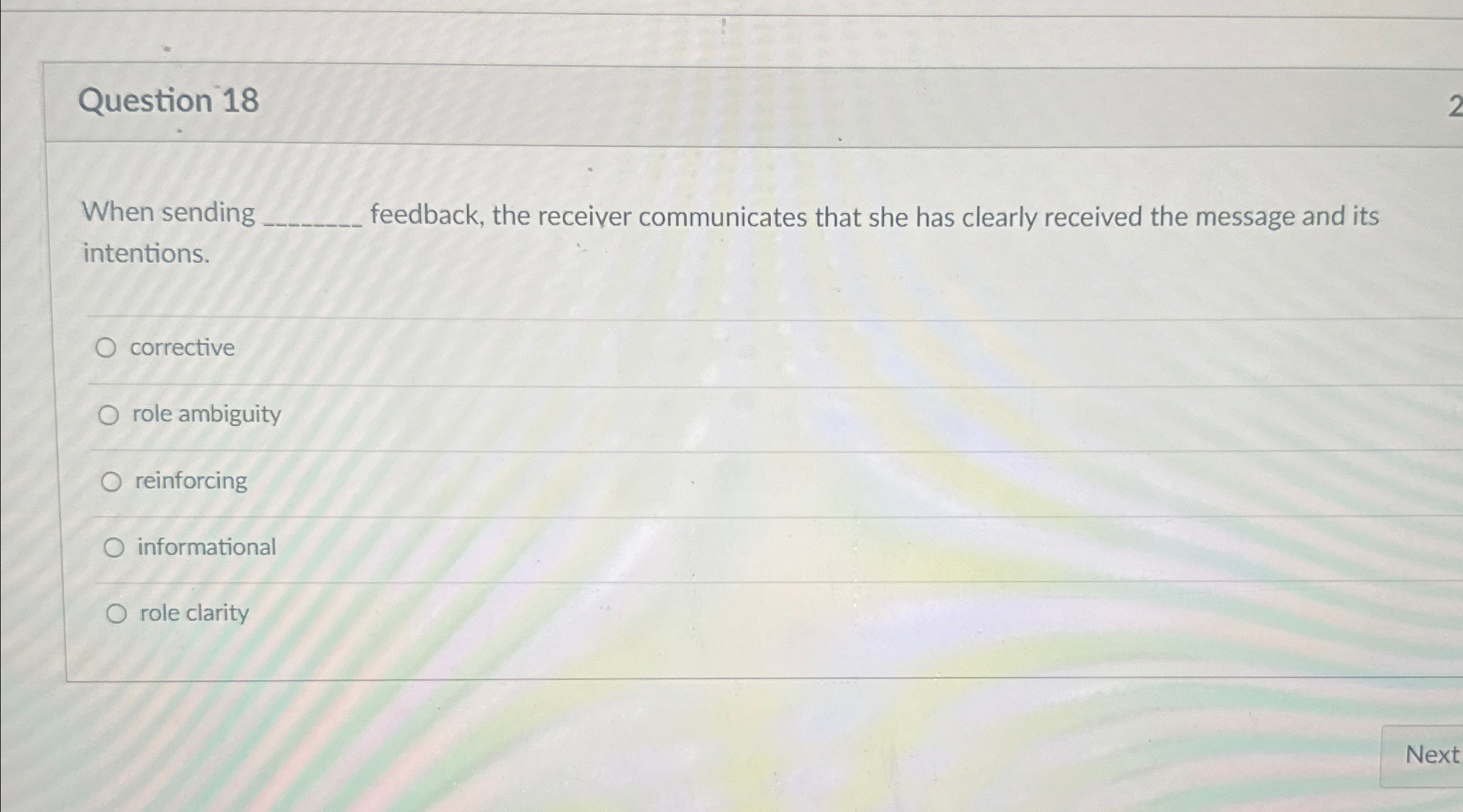  Question 18 When sending feedback, the receiver communicates that she has