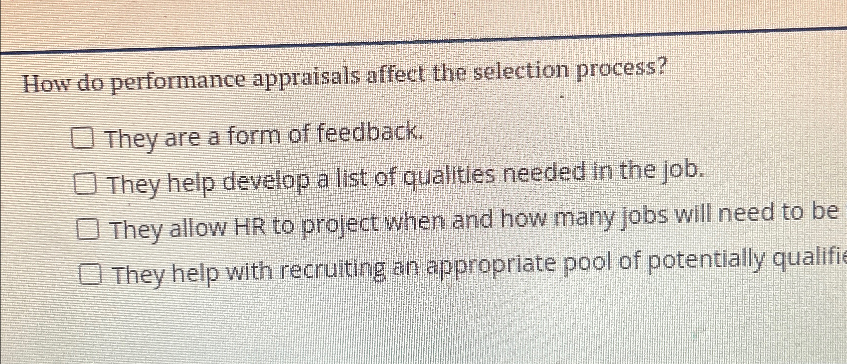  How do performance appraisals affect the selection process? They are a
