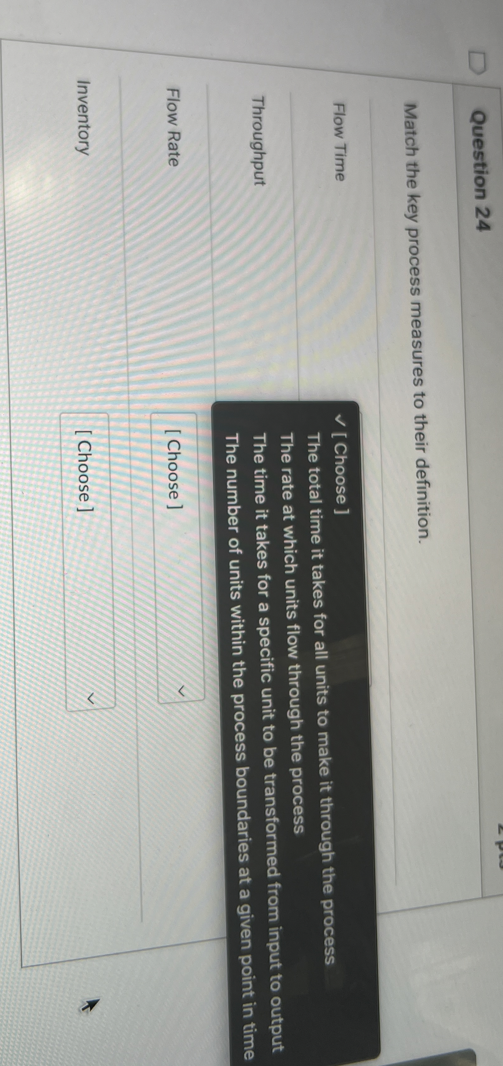  Question 24 Match the key process measures to their definition. Flow