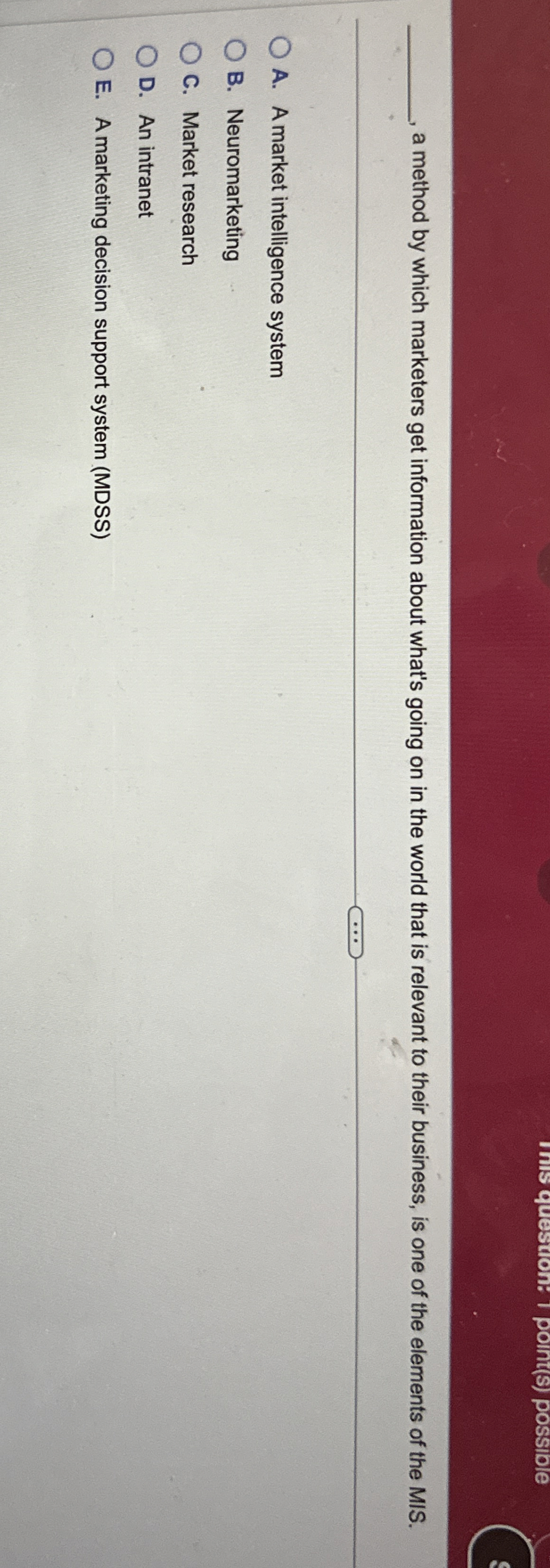  a method by which marketers get information about what's going on