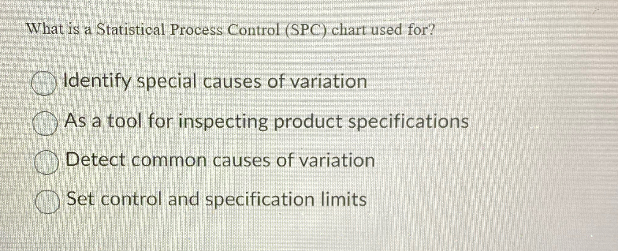  What is a Statistical Process Control (SPC) chart used for? Identify