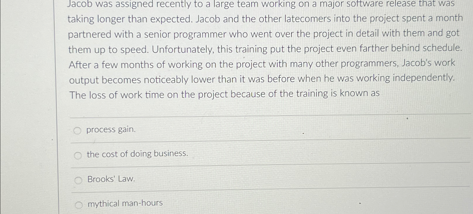  Jacob was assigned recently to a large team working on a