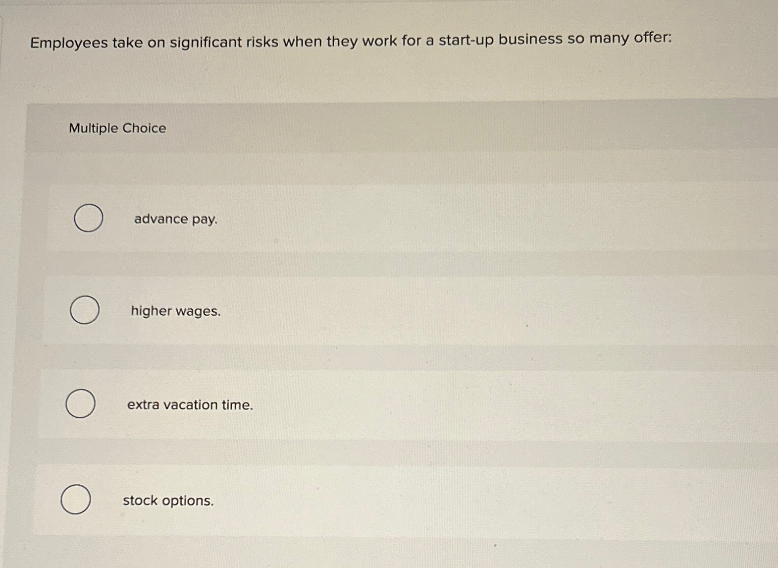  Employees take on significant risks when they work for a start-up