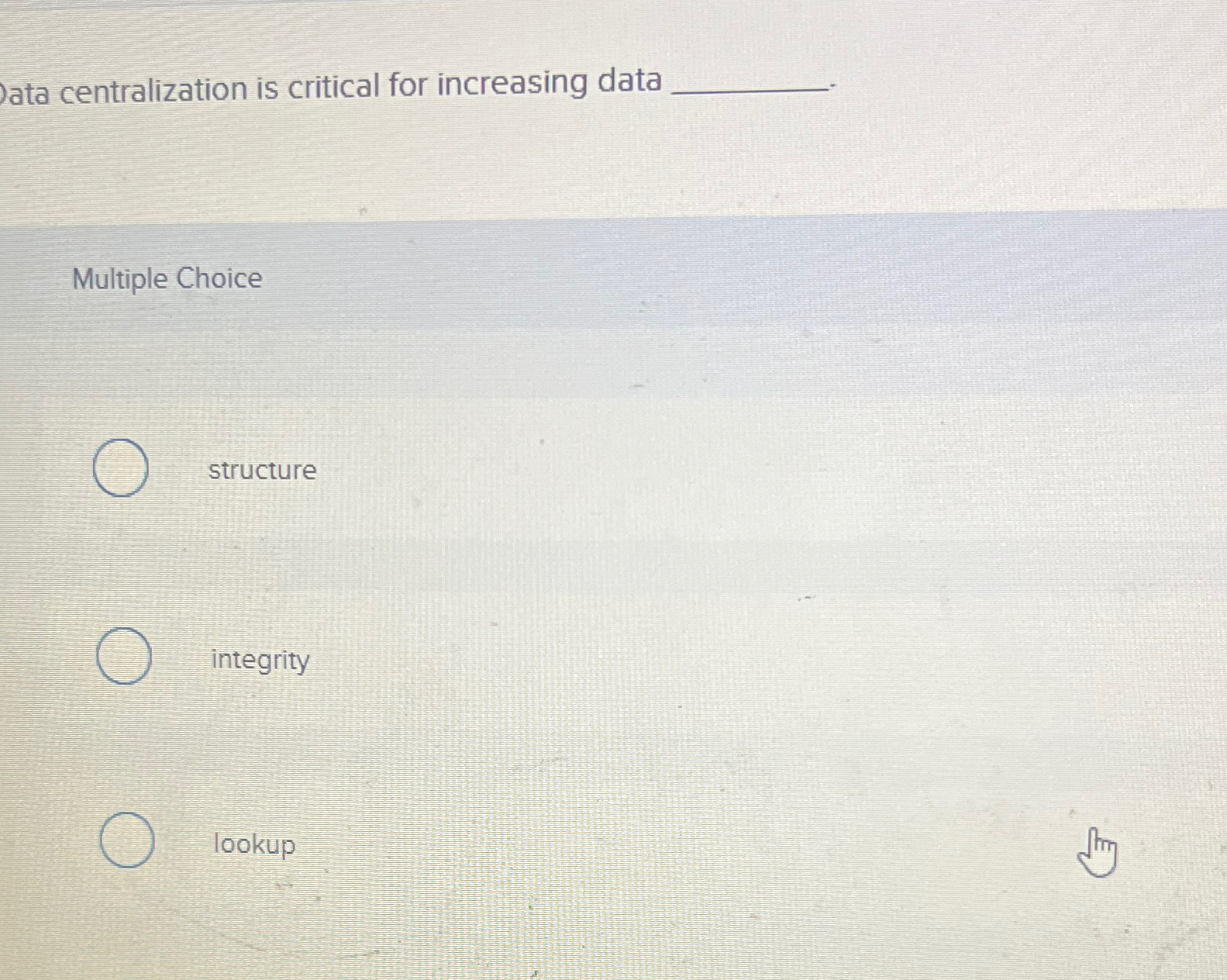  ata centralization is critical for increasing data Multiple Choice structure integrity