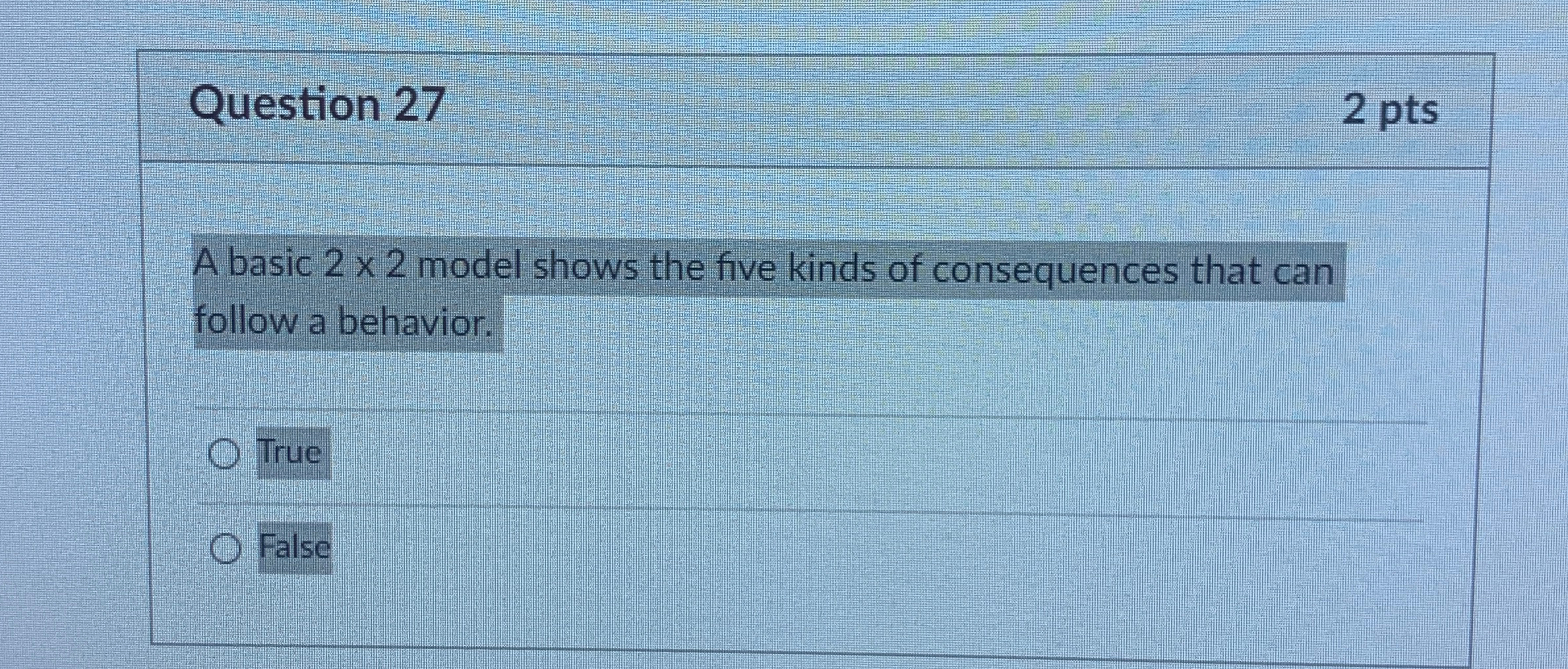  Question 27 2 pts A basic 22 model shows the five