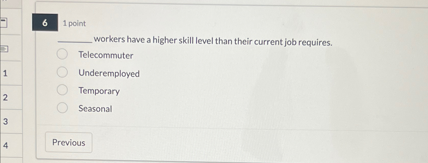  6 1 point workers have a higher skill level than their