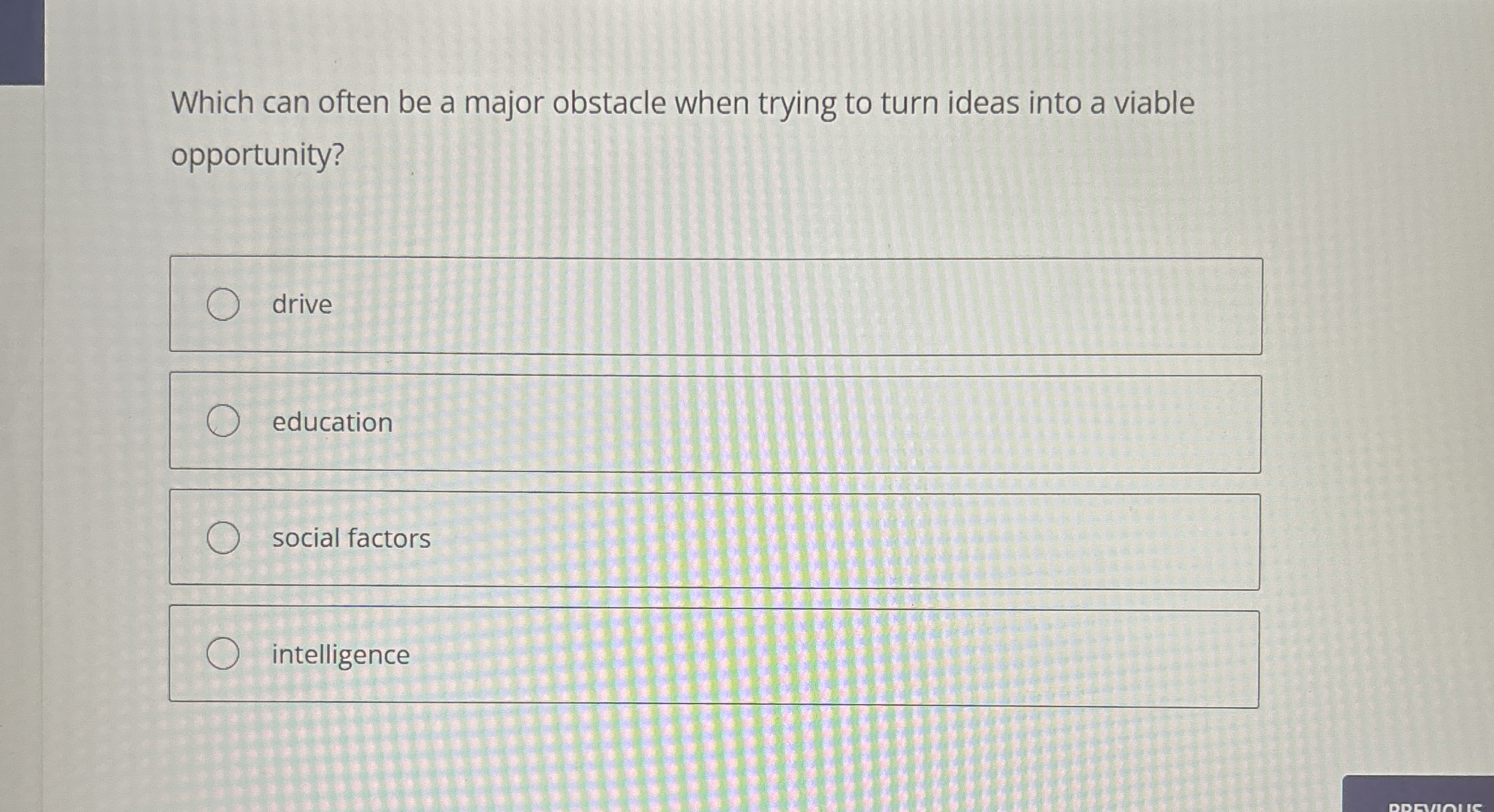  Which can often be a major obstacle when trying to turn